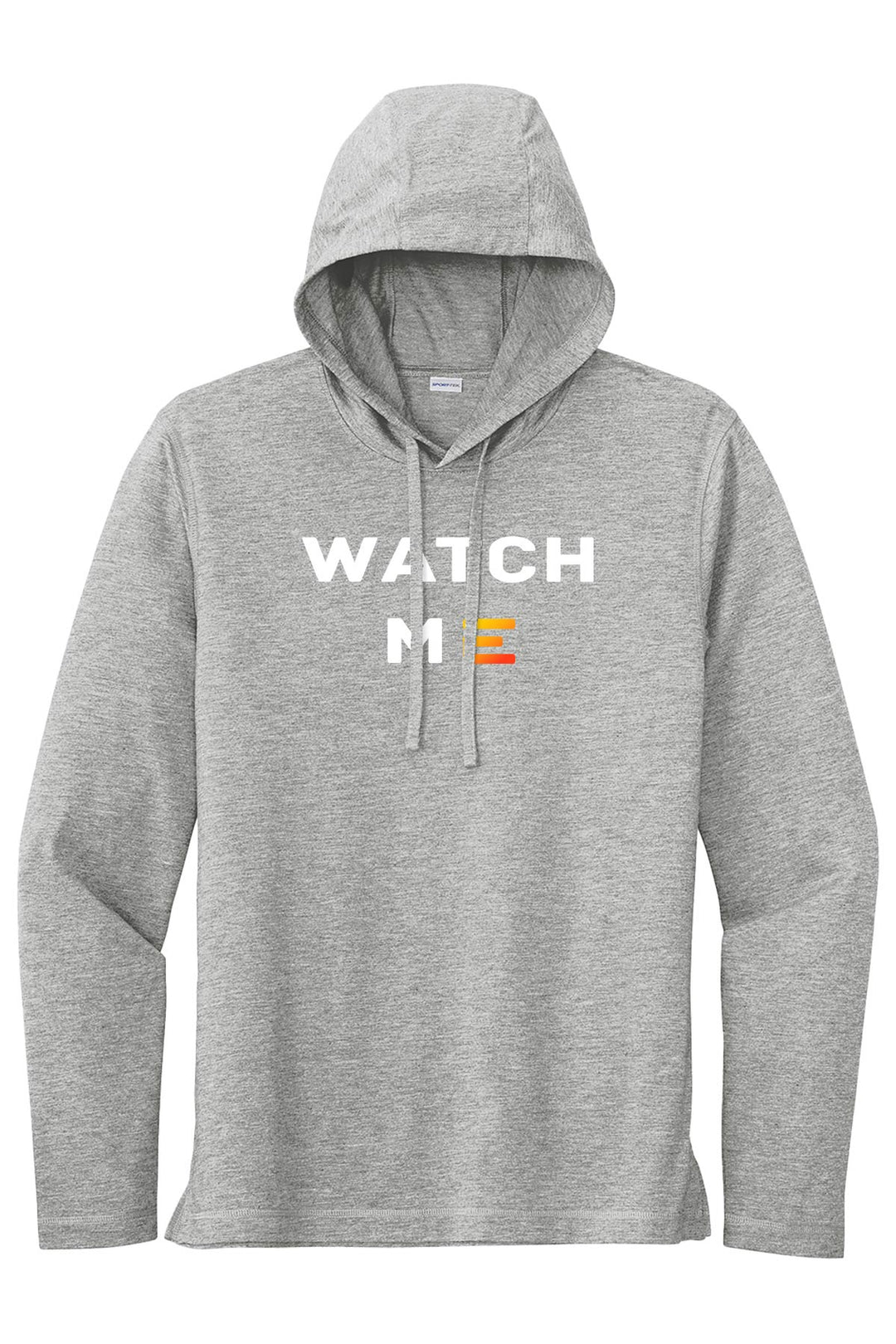 PosiCharge Tri-Blend Wicking Long Sleeve Hoodie - Watch Me